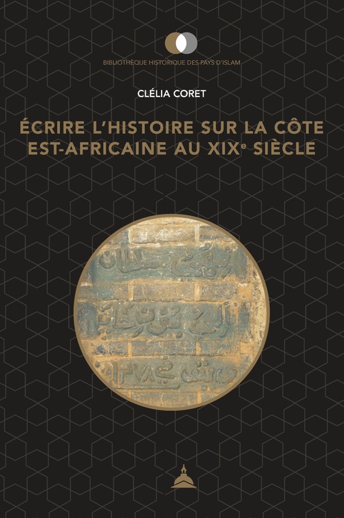 ebook cover of Écrire l´histoire sur la côte est-africaine au XIXesiècle, by Clélia Coret