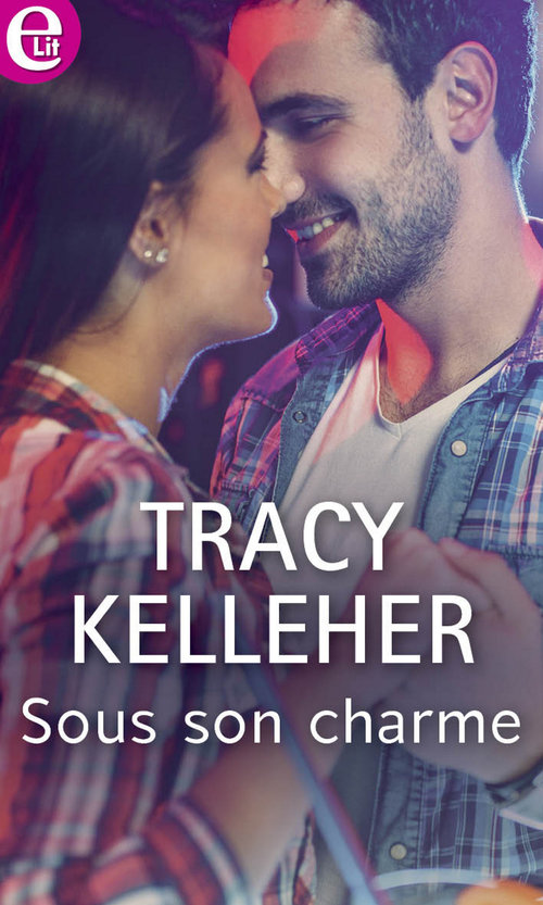 ebook cover of Sous son charme, by Tracy Kelleher