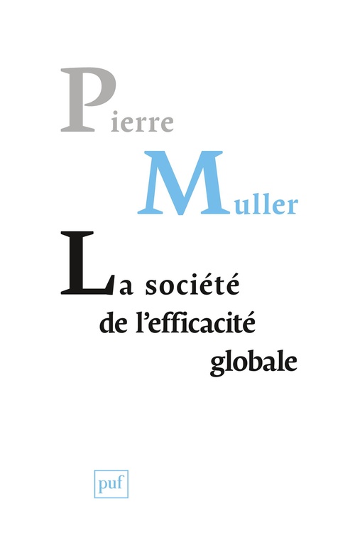 ebook cover of La société de l'efficacité globale, by Pierre Müller
