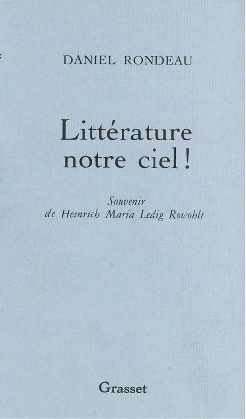 ebook cover of Littérature notre ciel!, by Daniel Rondeau