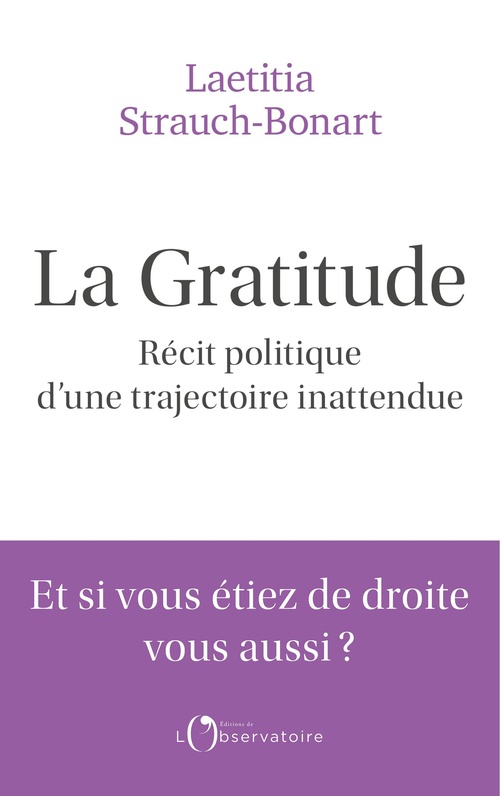 Couverture ebook de La gratitude : Récit politique d´une trajectoire inattendue, de Laetitia Strauch-Bonart