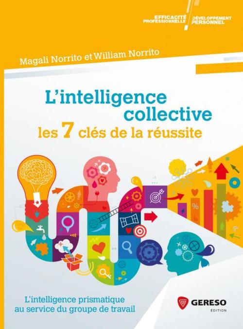 ebook cover of L'intelligence collective : les 7 clés de la réussite, by Magali Norrito