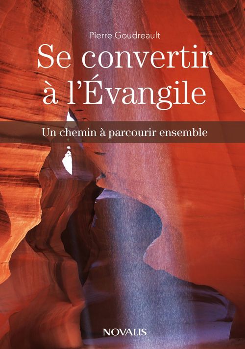Couverture ebook de Se convertir à l'Évangile, de Pierre Goudreault
