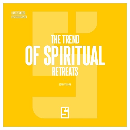 Couverture ebook de The Trend of Spiritual Retreats, de Léwis Verdun