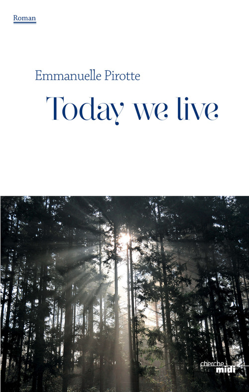 ebook cover of Today we live -extrait-, by Emmanuelle Pirotte