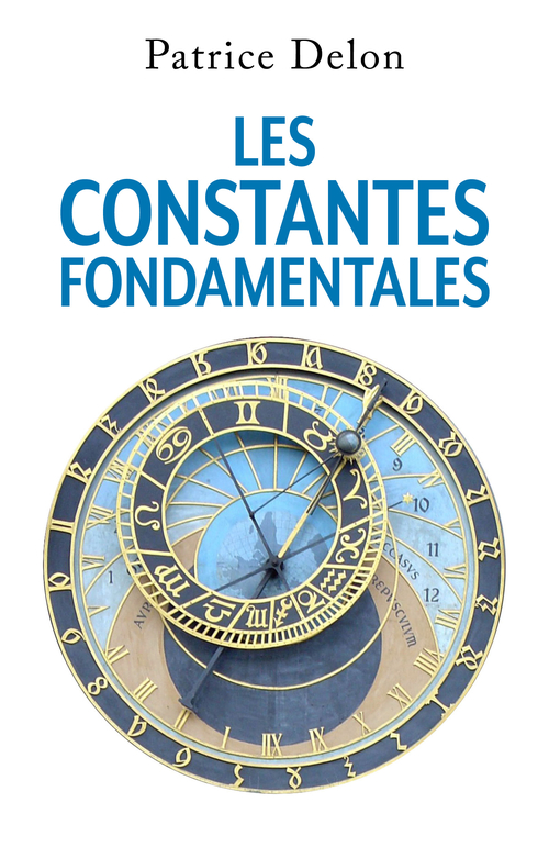 Couverture ebook de Les Constantes fondamentales, de Patrice Delon