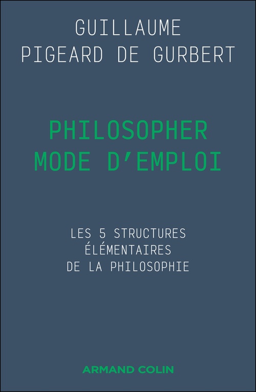 Couverture ebook de Philosopher mode d'emploi, de Guillaume Pigeard de Gurbert