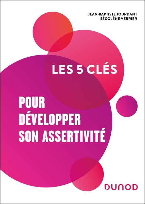 Couverture ebook de Les 5 clés pour développer son assertivité, de Jean-Baptiste Jourdant, Ségolène Verrier