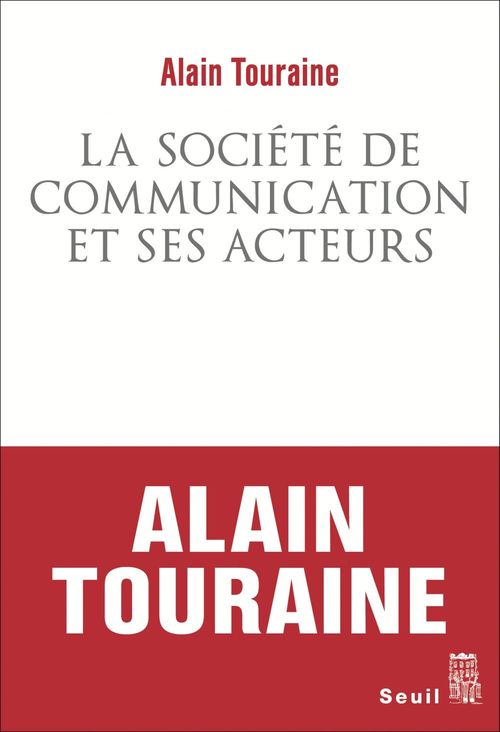 Couverture ebook de La Société de communication et ses acteurs, de Alain Touraine