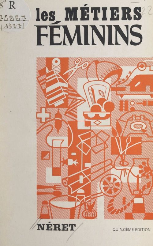Couverture ebook de Les métiers féminins et les débouchés de l'enseignement professionnel, de Editions Et Guides Neret