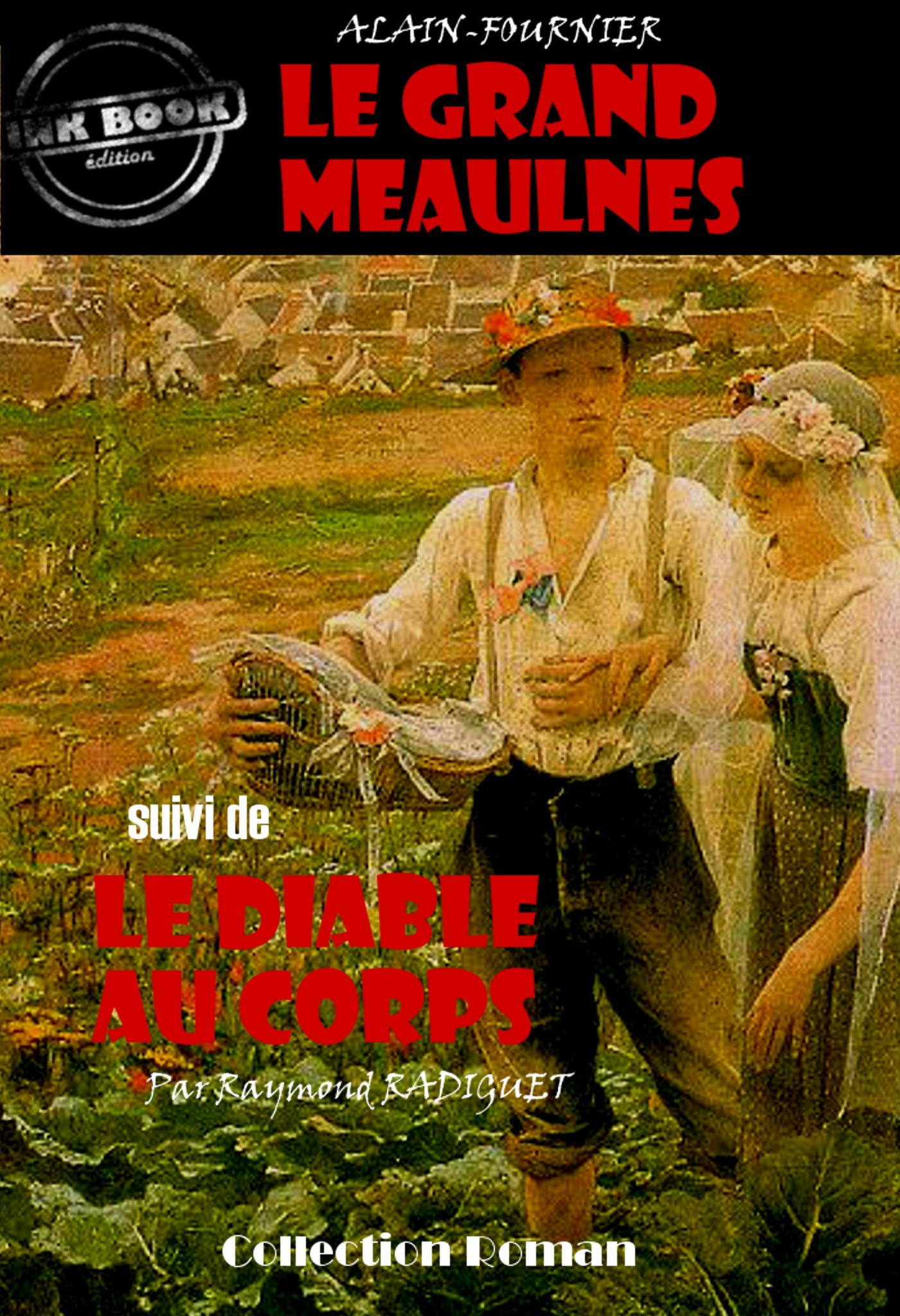 Couverture ebook de Le grand Meaulnes (suivi de Le diable au corps) [édition intégrale revue et mise à jour], de Alain-Fournier