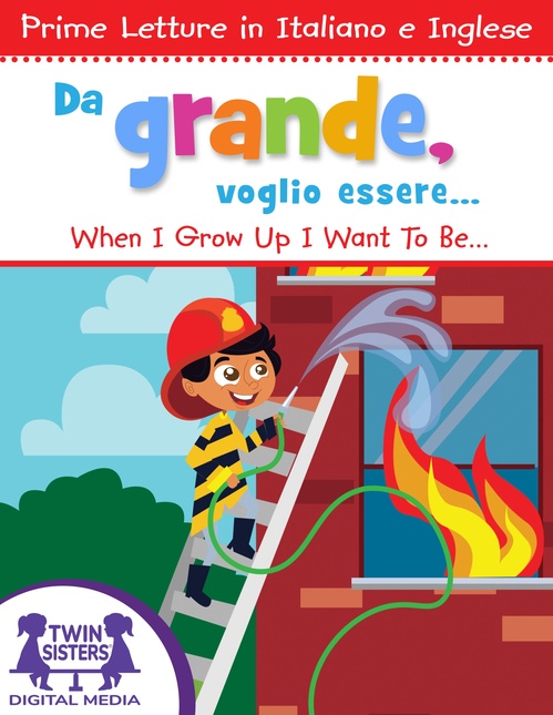 ebook cover of Da Grande Voglio Essere. . . / When I Grow Up I Want To Be. . ., by Kim Mitzo Thompson, Karen Mitzo Hilderbrand