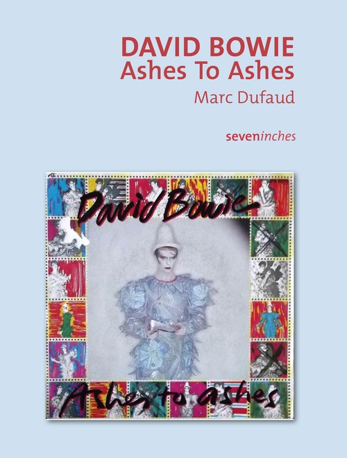 Couverture ebook de David Bowie - Ashes To Ashes, de Marc Dufaud