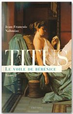Couverture ebook de Titus, t.II : Le Voile de Bérénice, de Jean-François Nahmias