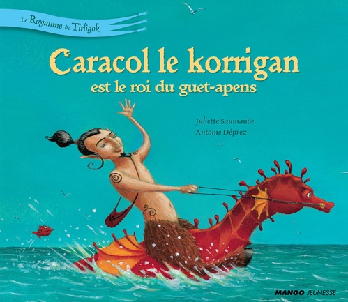 Couverture ebook de Caracol le korrigan est le roi du guet-apens, de Deprez/Saumande