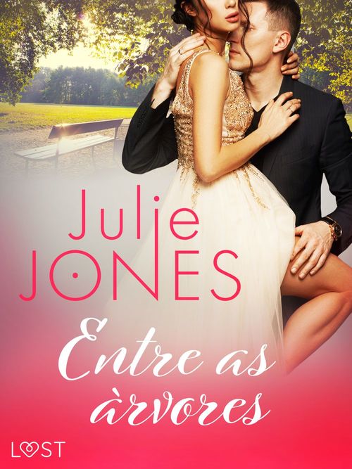 ebook cover of Entre as árvores  - Conto erótico, by Julie Jones