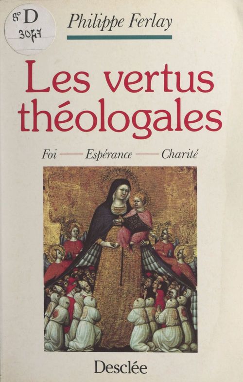ebook cover of Les vertus théologales : foi, charité, espérance, by Philippe Ferlay