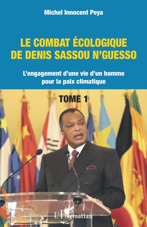 Couverture ebook de Le combat écologique de Denis Sassou N'Guesso, de Michel Innocent Peya