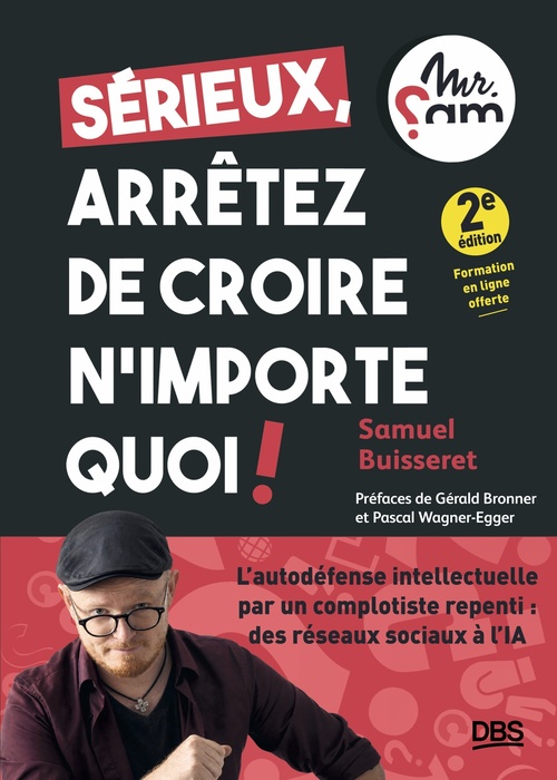 ebook cover of Sérieux, arrêtez de croire n´importe quoi !, by Samuel Buisseret