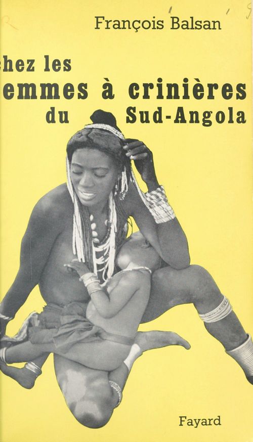 ebook cover of Chez les femmes à crinières du Sud-Angola, by Francois Balsan