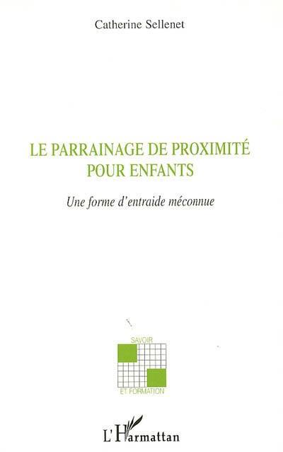 ebook cover of Le parrainage de proximité pour enfants, by Catherine Sellenet