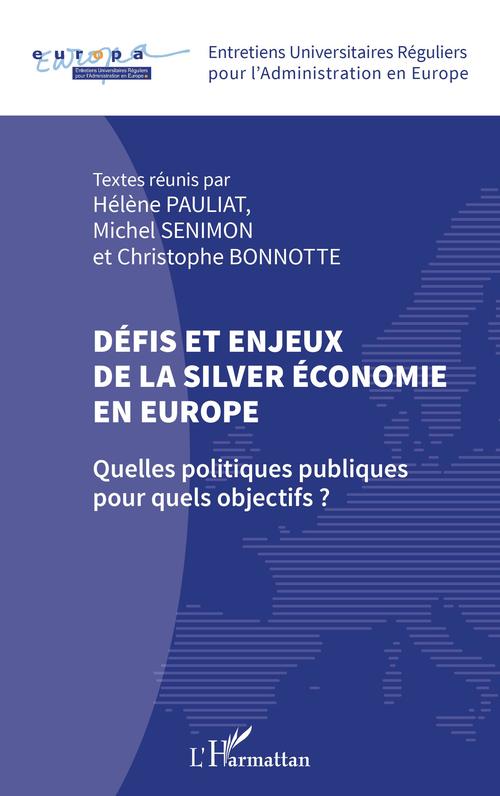 ebook cover of Défis et enjeux de la silver économie en Europe, by Christophe Bonnotte, Hélène Pauliat, Michel Senimon