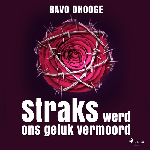 audiobook cover of Straks werd ons geluk vermoord, by Bavo Dhooge