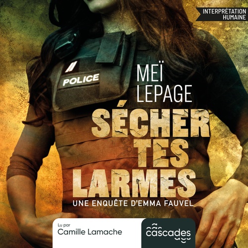 Couverture audiobook de Sécher tes larmes, de Meï Lepage