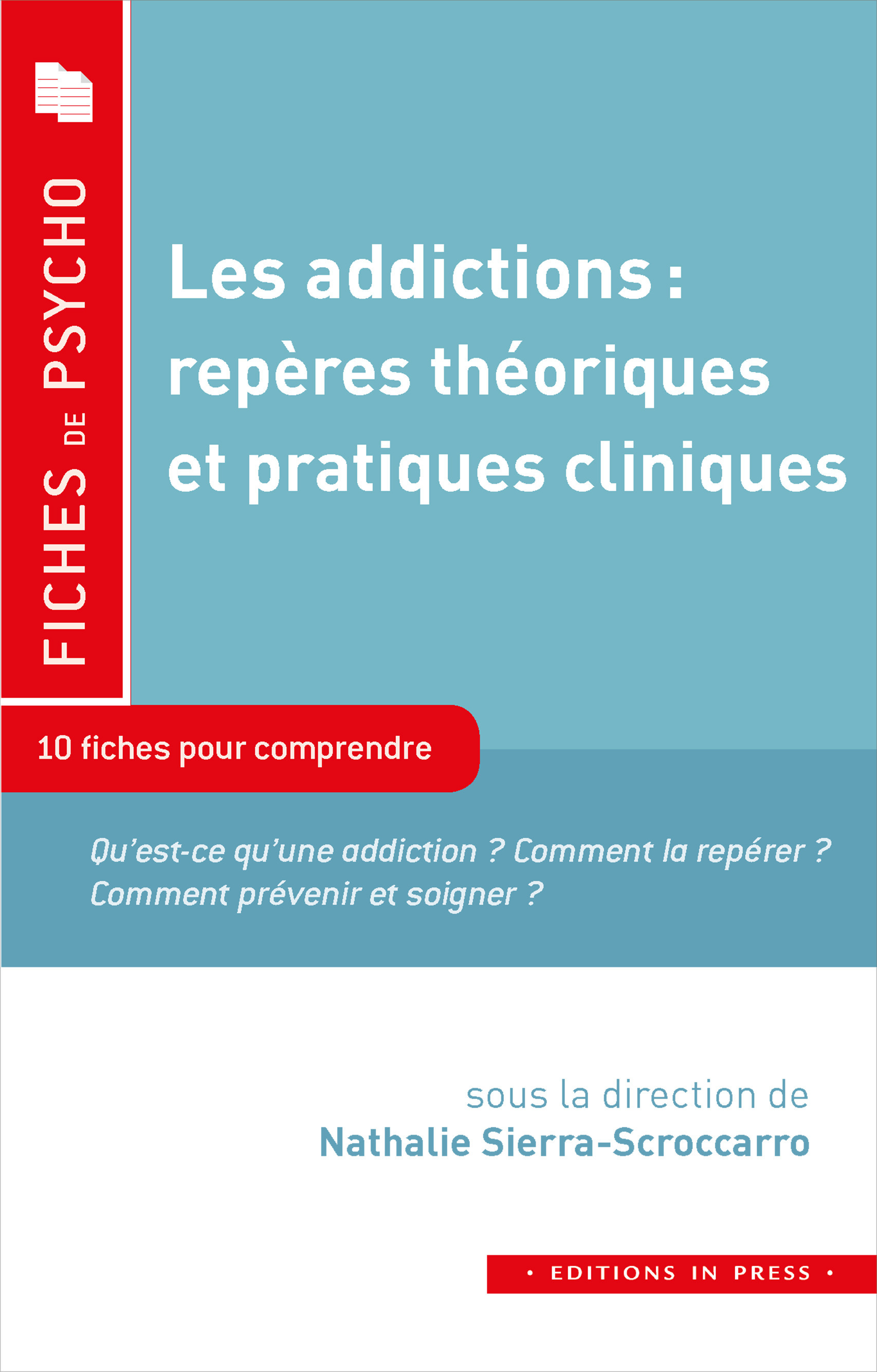 Couverture ebook de Les addictions : repères théoriques et pratiques cliniques, de Nathalie Sierra-Scroccaro
