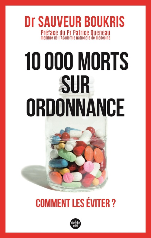 Couverture ebook de 10 000 morts sur ordonnance - Comment les éviter ?, de Sauveur Boukris