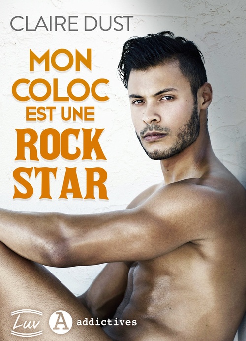 ebook cover of Mon coloc est une rock star, by Claire Dust