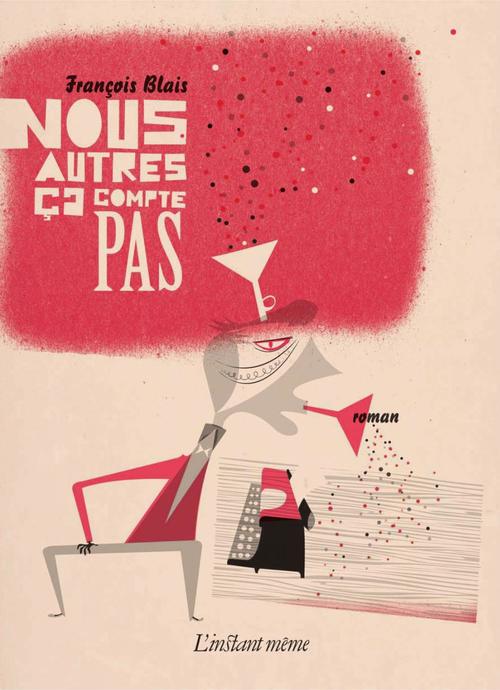 Couverture ebook de Nous autres ça compte pas, de François Blais