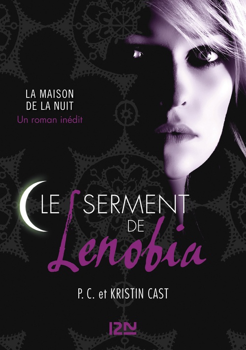 Couverture ebook de Le serment de Lenobia : inédit Maison de la Nuit, de Kristin Cast, Phyllis c. Cast