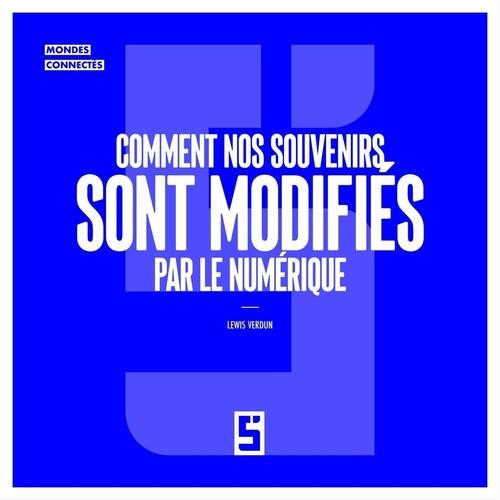 Couverture ebook de Comment nos souvenirs sont modifiés par le numérique, de Léwis Verdun