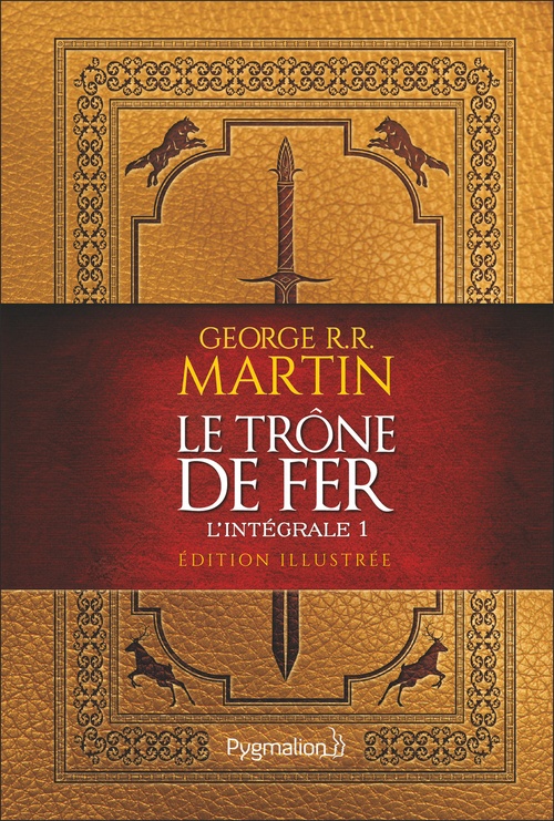 ebook cover of Le Trône de Fer (L'intégrale 1 illustrée), by George R.R. Martin
