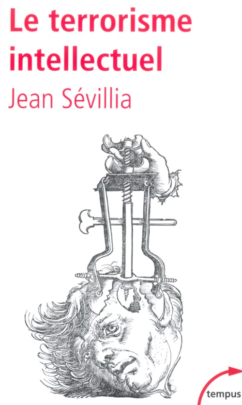 Couverture ebook de Le terrorisme intellectuel - De 1945 à nos jours, de Jean Sévillia