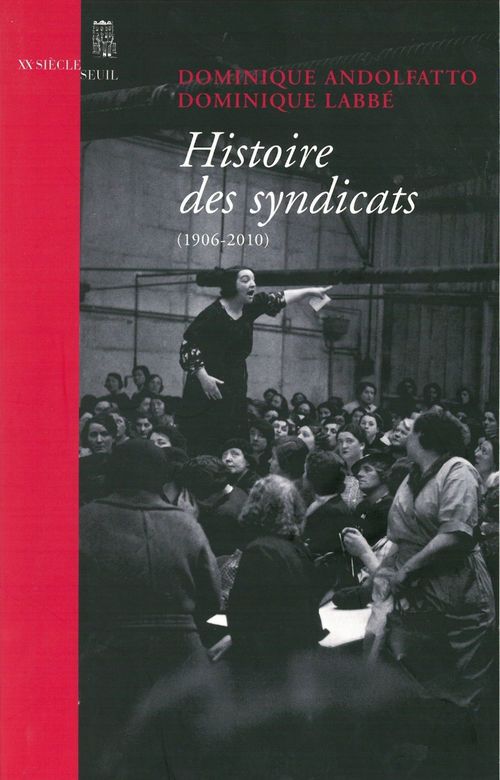 ebook cover of Histoire des syndicats. (1906-2010), by Andolfatto Dominique, Dominique Labbé