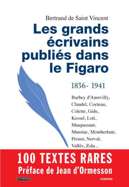 ebook cover of Les grands écrivains publiés dans le Figaro - 1836-1941, by Saint-Vincent B D.