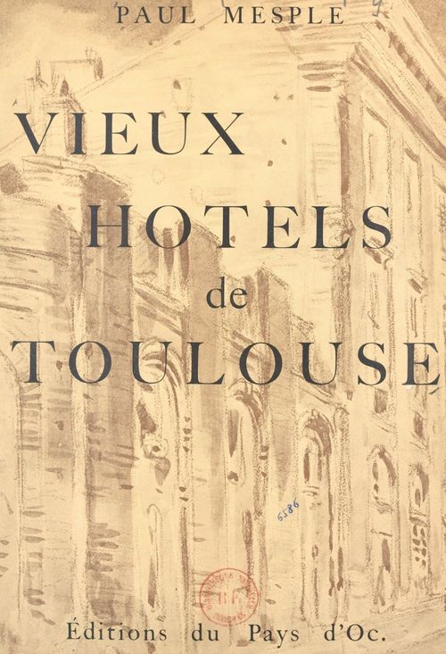 Couverture ebook de Vieux hôtels de Toulouse, de Paul Mesple
