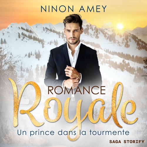 Couverture audiobook de Un prince dans la tourmente - Romance royale T02, de Ninon Amey