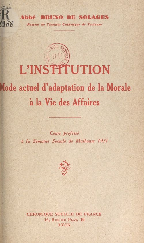 Couverture ebook de L'institution, mode actuel d'adaptation de la morale à la vie des affaires, de Bruno De Solages