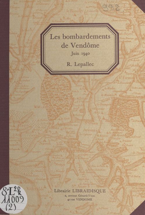 Couverture ebook de Rapport sur les bombardements de Vendôme de juin 1940, de Rene Lepallec