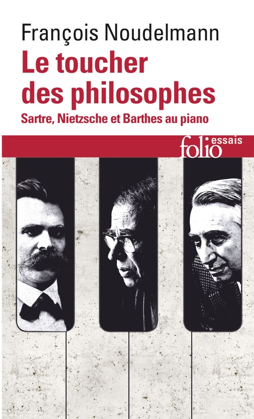 Couverture ebook de Le toucher des philosophes. Sartre, Nietzsche et Barthes au piano, de François Noudelmann
