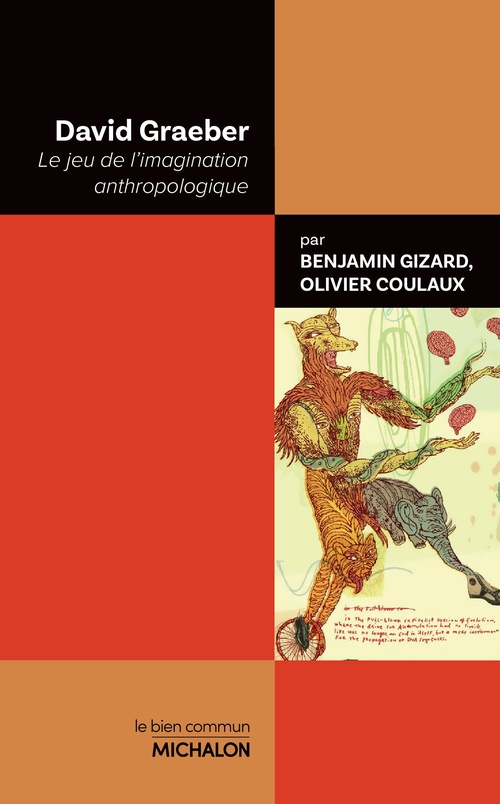 ebook cover of David Graeber. le jeu de l'imagination anthropologique, by Benjamin Gizard, Olivier Coulaux