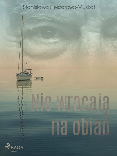 Couverture ebook de Nie wracaja na obiad , de Stanislawa Fleszarowa-Muskat
