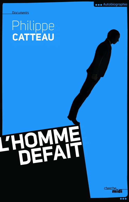 ebook cover of L'homme défait, by Philippe Catteau