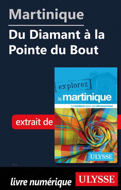 Couverture ebook de Martinique - Du Diamant à la Pointe du Bout, de Claude Morneau