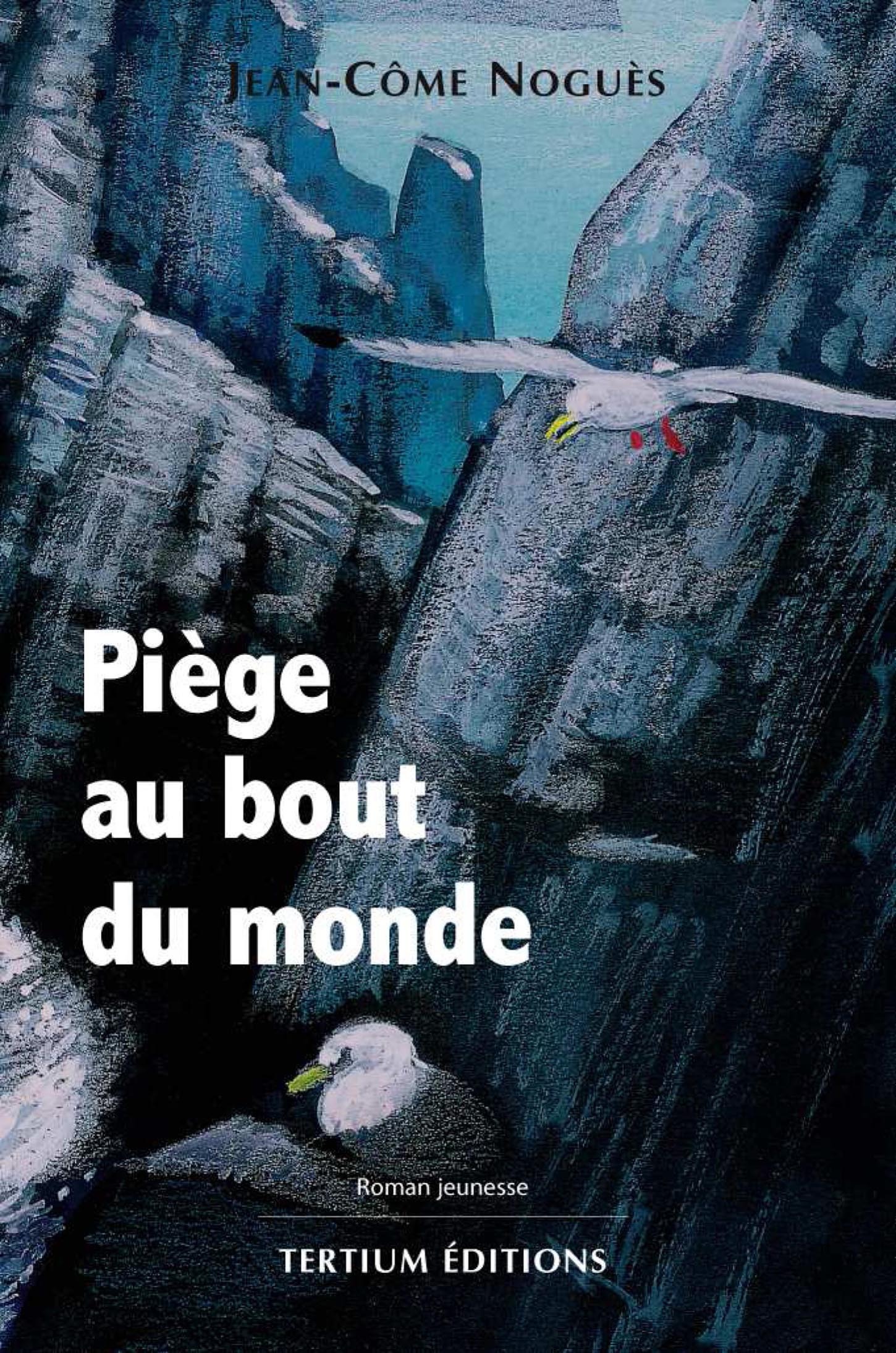 Couverture ebook de Piège au bout du monde, de Jean-Côme Noguès