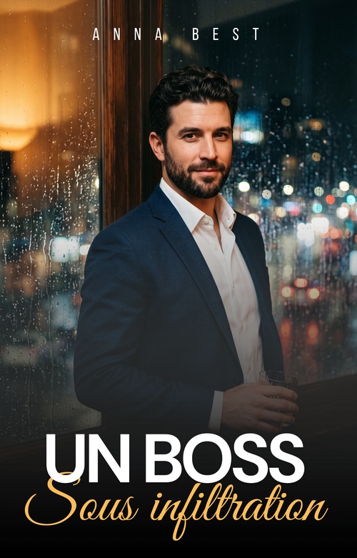 ebook cover of Un boss sous infiltration, by Anna  Best