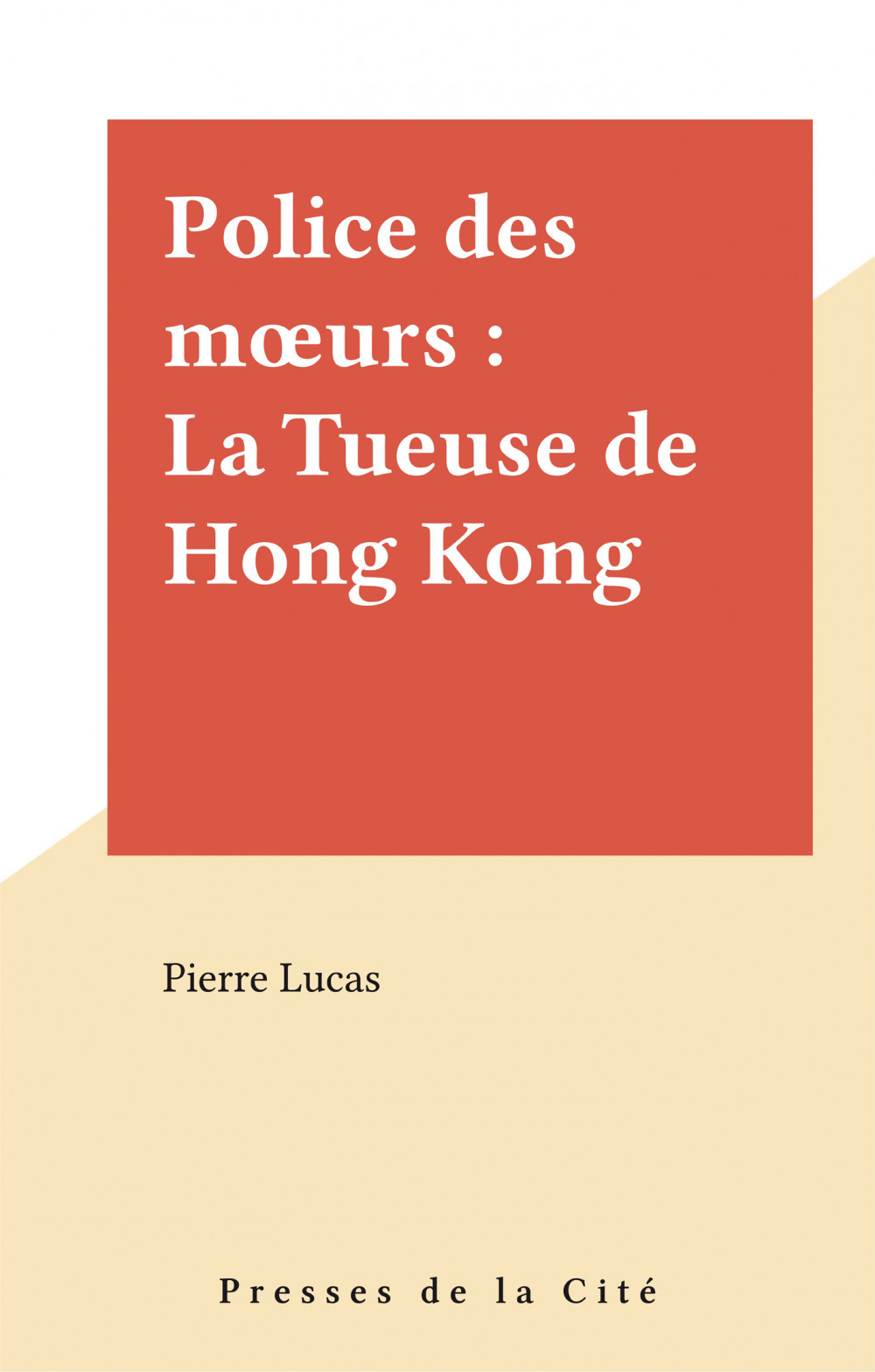 ebook cover of Police des moeurs : La Tueuse de Hong Kong, by Pierre Lucas